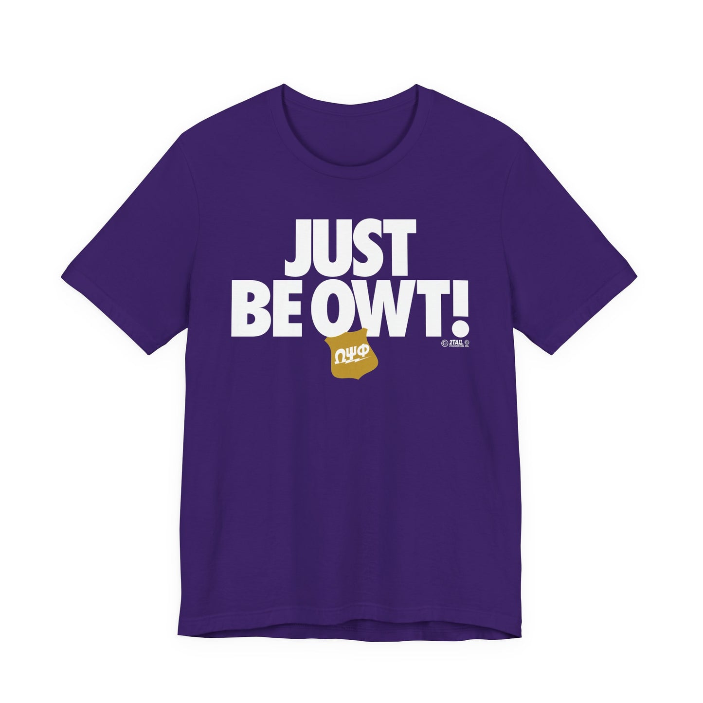 Just Be Owt Omega Psi Phi- Unisex Jersey Short Sleeve Tee