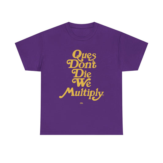 Ques Don't Die - Unisex Heavy Cotton Tee