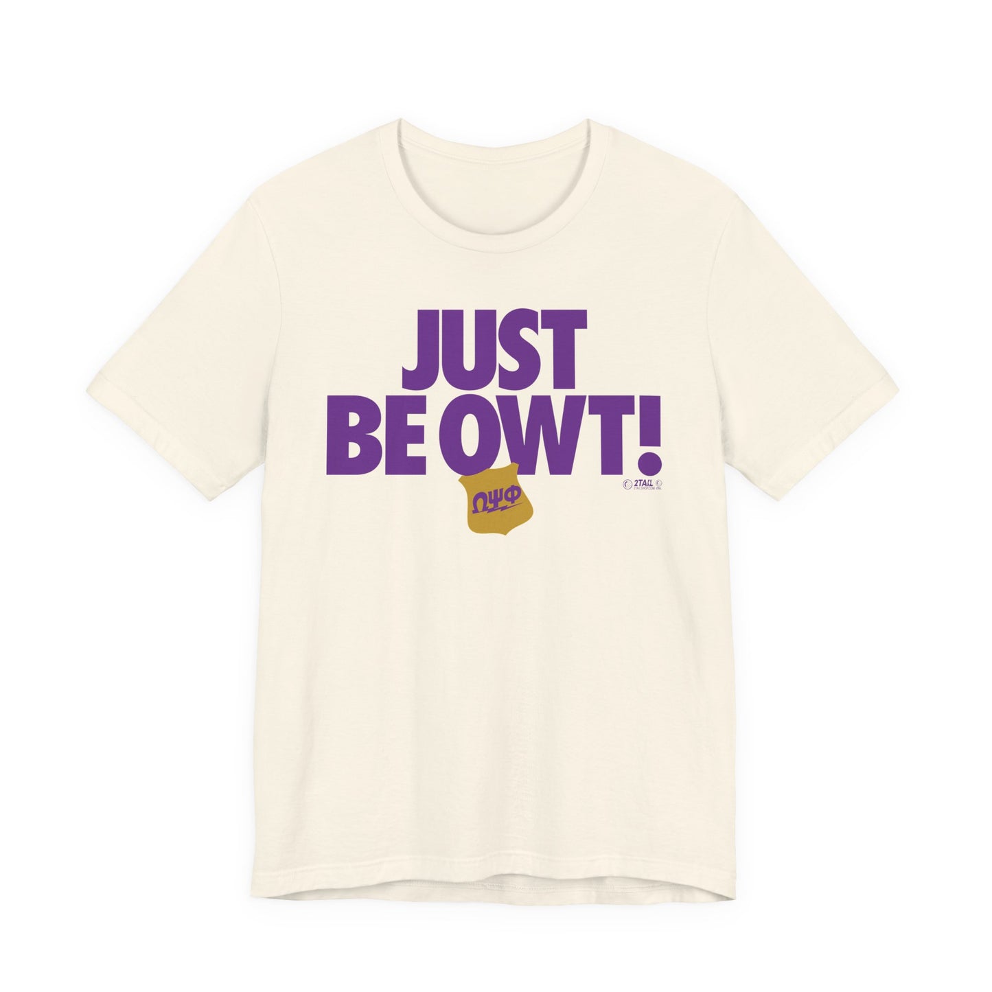 Just Be Owt Omega Psi Phi- Unisex Jersey Short Sleeve Tee