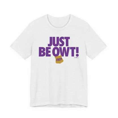Just Be Owt Omega Psi Phi- Unisex Jersey Short Sleeve Tee