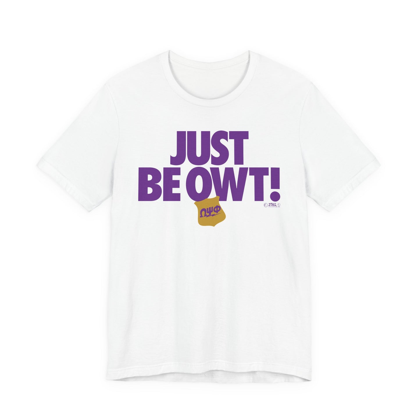 Just Be Owt Omega Psi Phi- Unisex Jersey Short Sleeve Tee