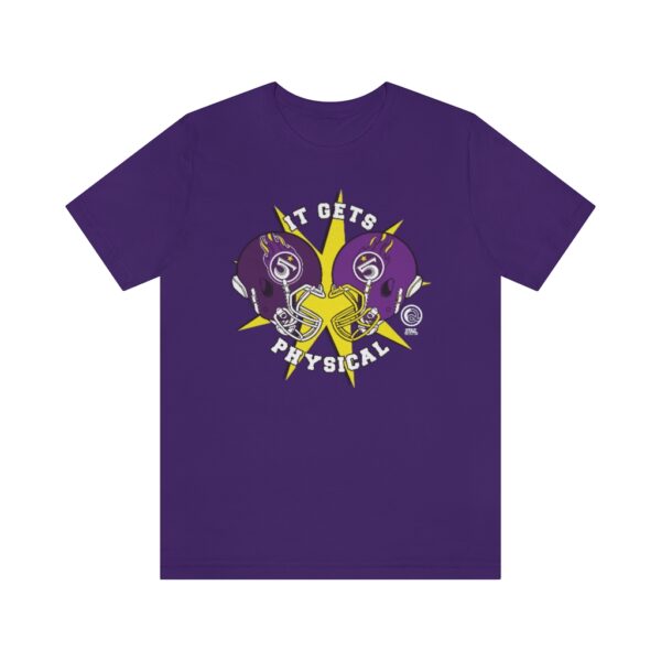 It Gets Physical - Unisex Jersey Short Sleeve Tee