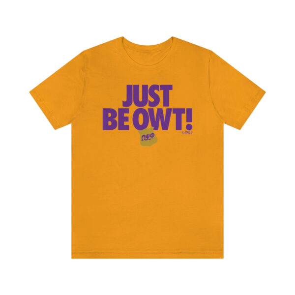 Just Be Owt Omega Psi Phi- Unisex Jersey Short Sleeve Tee - Image 5